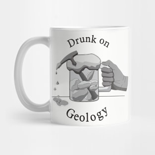 Drunk on Geology Mug